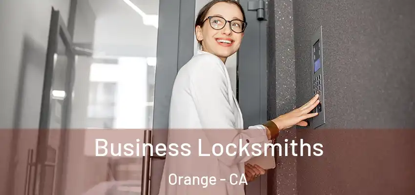  Business Locksmiths Orange - CA