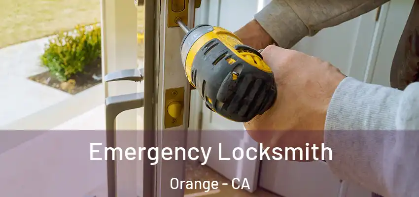  Emergency Locksmith Orange - CA