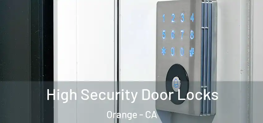  High Security Door Locks Orange - CA