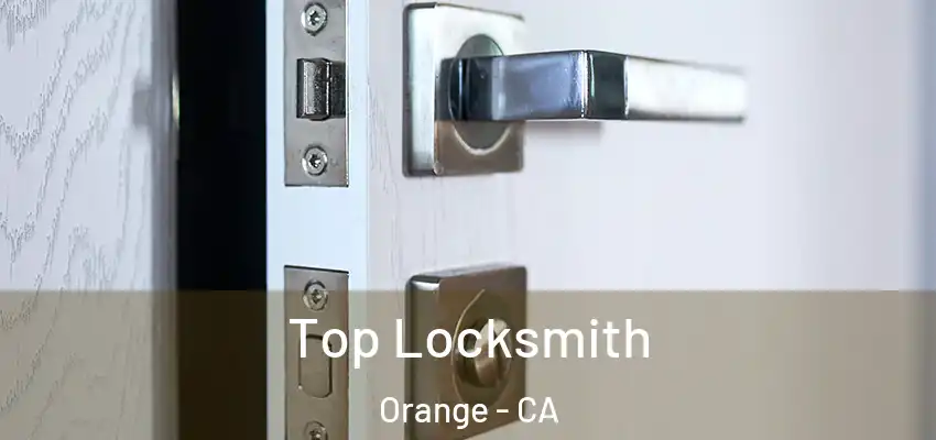  Top Locksmith Orange - CA